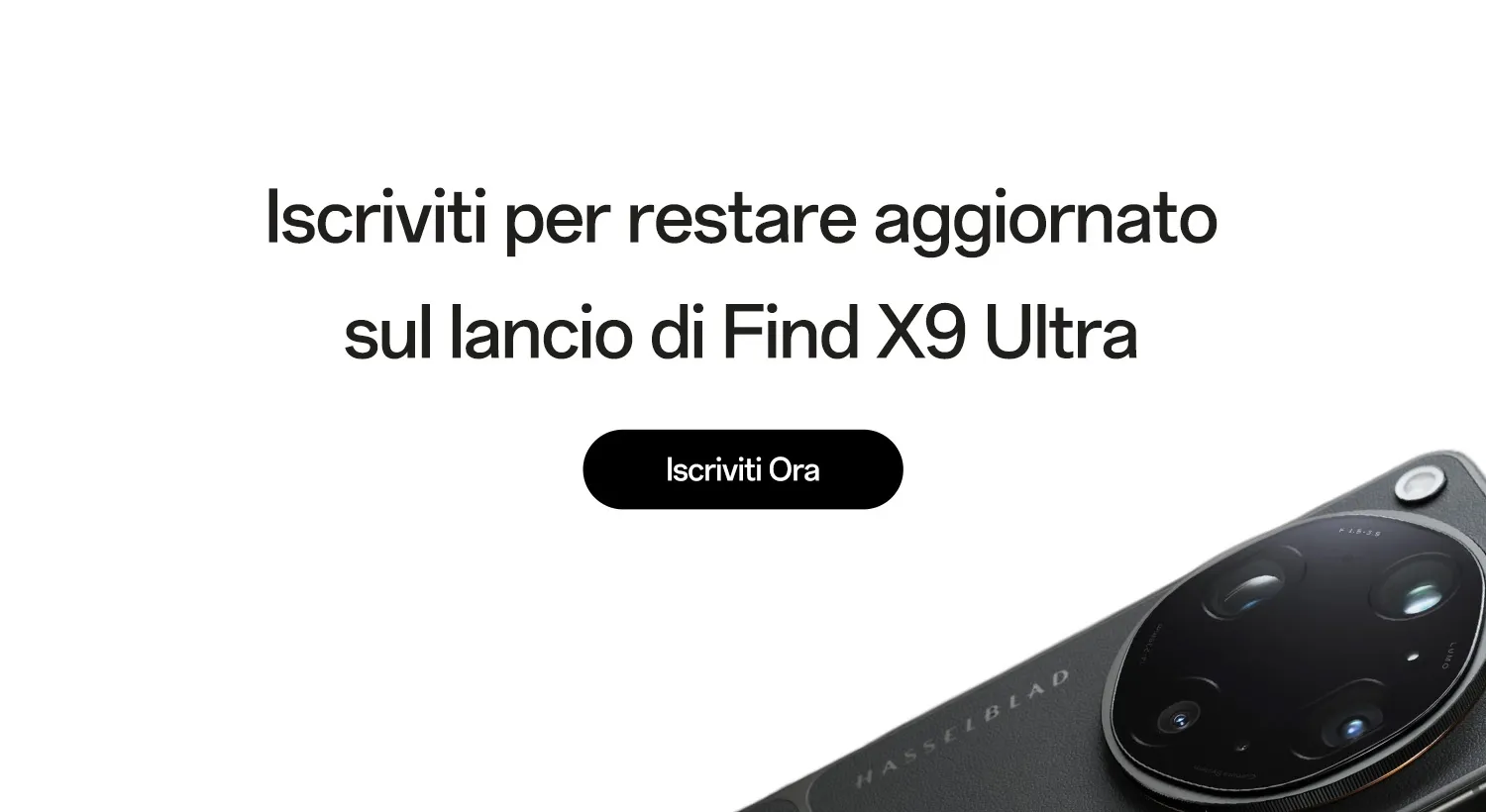 Iscriviti per sbloccare offerte OPPO Find X9 Ultra